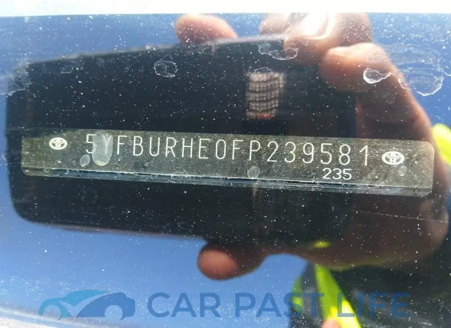 5YFBURHE0FP239581# 9