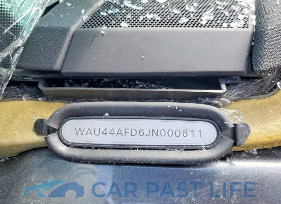 WAU44AFD6JN000611# 12